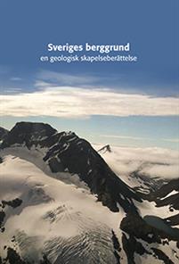 sveriges berggrund en geologisk skapelseberattelse